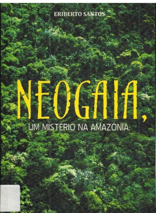 Neogaia, Um mistério na Amazônia